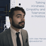 Podcast Talking Kindness, Empathy and Tolerance in Politics