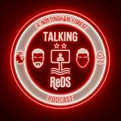 Podcast Talking Reds: a Nottingham Forest podcast