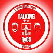 Podcast Talking Reds: a Nottingham Forest podcast