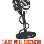 Podcast Talks With Bustd0wn!