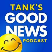 Podcast Tank's Good News