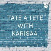 Podcast TATE A TETE WITH KARISAA