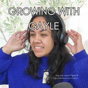 Podcast Growing with Gayle