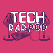 Podcast Tech Dad Pod
