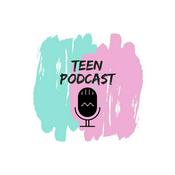 Podcast Teen Podcast