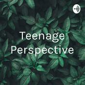 Podcast Teenage Perspective