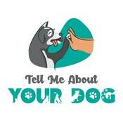 Podcast Tell Me About Your Dog