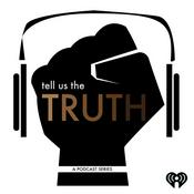 Podcast Tell Us The Truth
