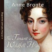 Tenant of Wildfell Hall (version 2 dramatic reading), The by Anne Brontë (1820 - 1849)