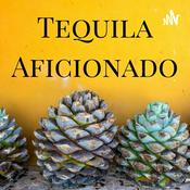 Podcast Tequila Aficionado