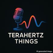Podcast Terahertz things