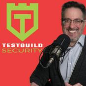 Podcast TestGuild Security Testing Podcast