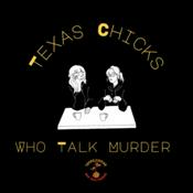 Podcast Texas Chicks Who Talk Murder
