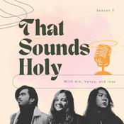 Podcast That Sounds Holy!