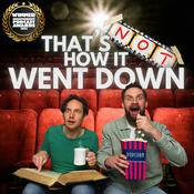 Podcast That's Not How It Went Down