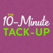 Podcast The 10-Minute Tack-Up