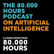 Podcast The 80,000 Hours Podcast on Artificial Intelligence
