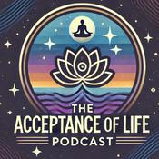 Podcast The Acceptance of Life Podcast