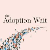 Podcast The Adoption Wait