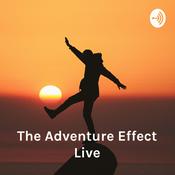 Podcast The Adventure Effect Live - How adventure acts as a gateway to the soul