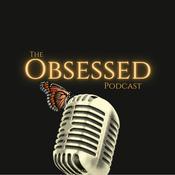 Podcast The Obsessed Podcast