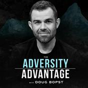 Podcast The Adversity Advantage with Doug Bopst