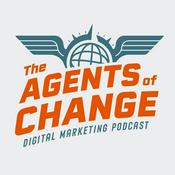 Podcast The Agents of Change Digital Marketing Podcast