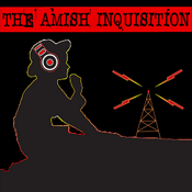 Podcast The Amish Inquisition Podcast