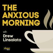 Podcast The Anxious Morning