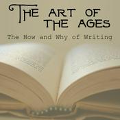 Podcast The Art of the Ages: The How and Why of Writing