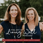 Podcast The Art of Living Well Podcast®