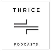 Podcast THRICE Podcasts