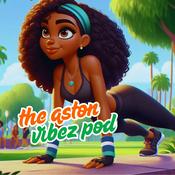 Podcast The Aston Vibez Pod