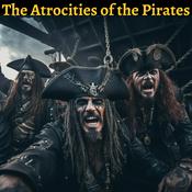 Podcast The Atrocities of the Pirates