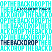Podcast The Backdrop - A UC Davis Podcast Exploring the World of Ideas