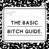 Podcast The Basic Bitch Guide