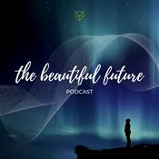 Podcast The Beautiful Future