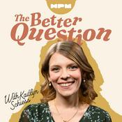 Podcast The Better Question with Kaitlyn Schiess