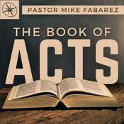 Podcast The Book of Acts | Pastor Mike Fabarez