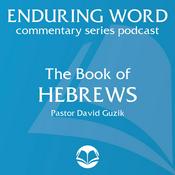 Podcast The Book of Hebrews – Enduring Word Media Server