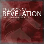 Podcast The Book of Revelation: The Storm Before the Calm