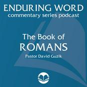Podcast The Book of Romans – Enduring Word Media Server
