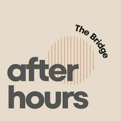 Podcast The Bridge After Hours