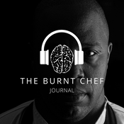 Podcast The Burnt Chef Journal