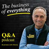 Podcast The Business of Everything with Manoj