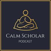 Podcast The Calm Scholar Podcast