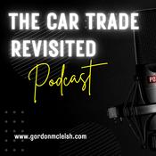 Podcast The Car Trade - Revisited