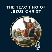 Podcast The Catechism: The Teachings of Jesus Christ
