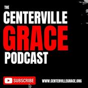 Podcast The Centerville Grace Podcast