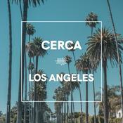 Podcast The Cerca Guide to Los Angeles